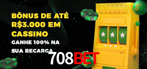 708BET melhor bônus de depósito